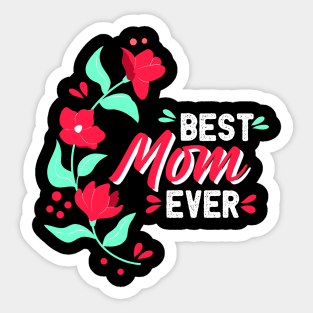 Mothers Day, Best Mom Ever, mothers day gift, Best mom gift, mama gift, mom gift Sticker